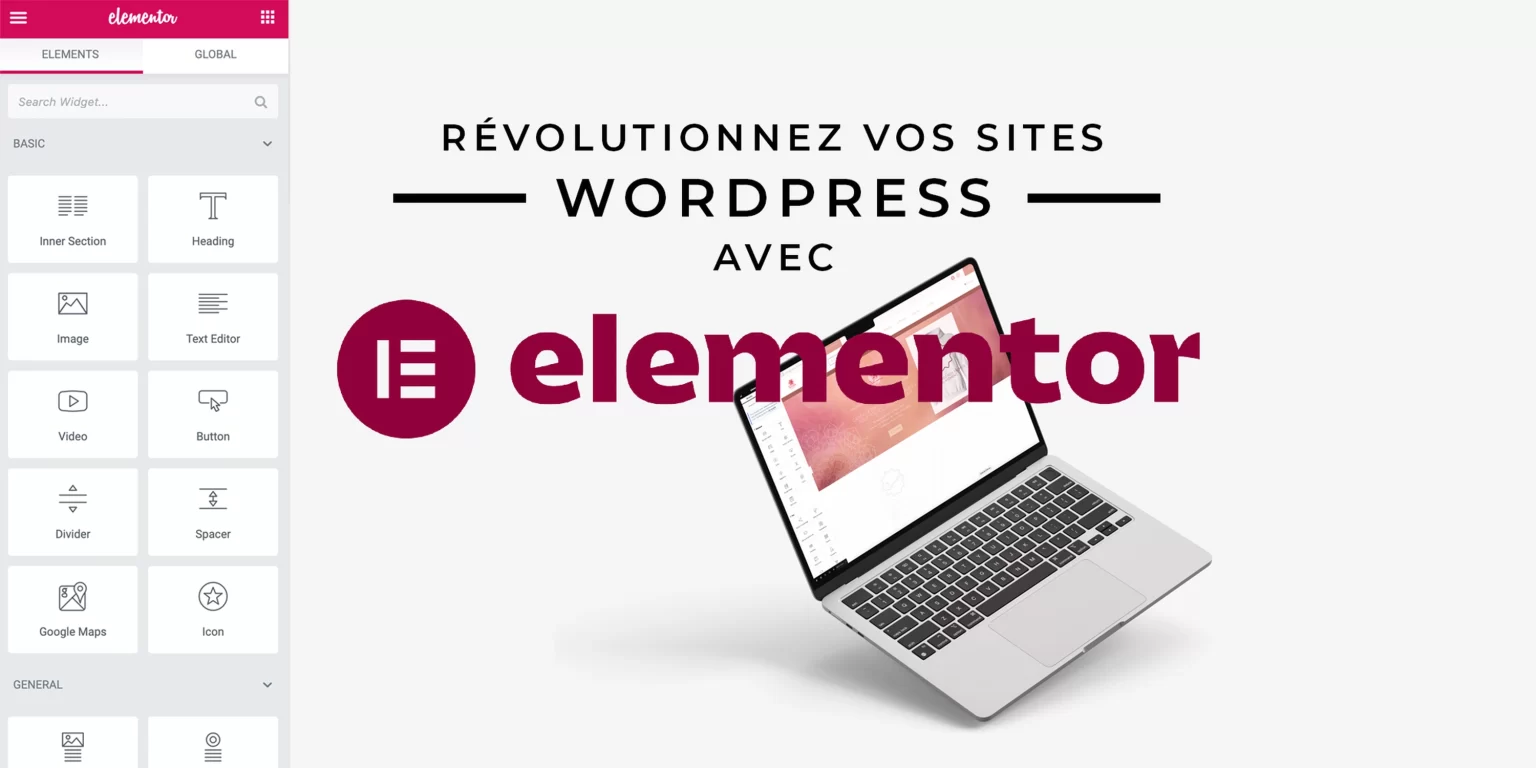 Révolutionnez vos sites avec Elementor