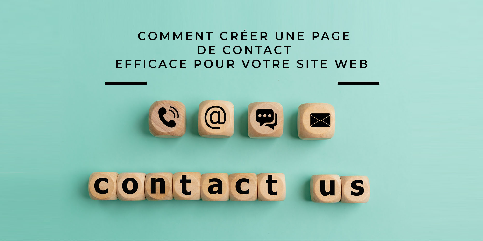 Comment Créer une Page de Contact Efficace pour Votre Site Web : Guide Complet